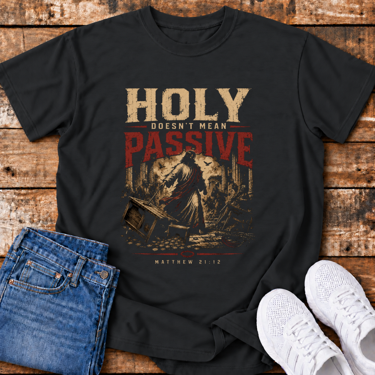 Holy Doesn't Mean Passive T-Shirt
