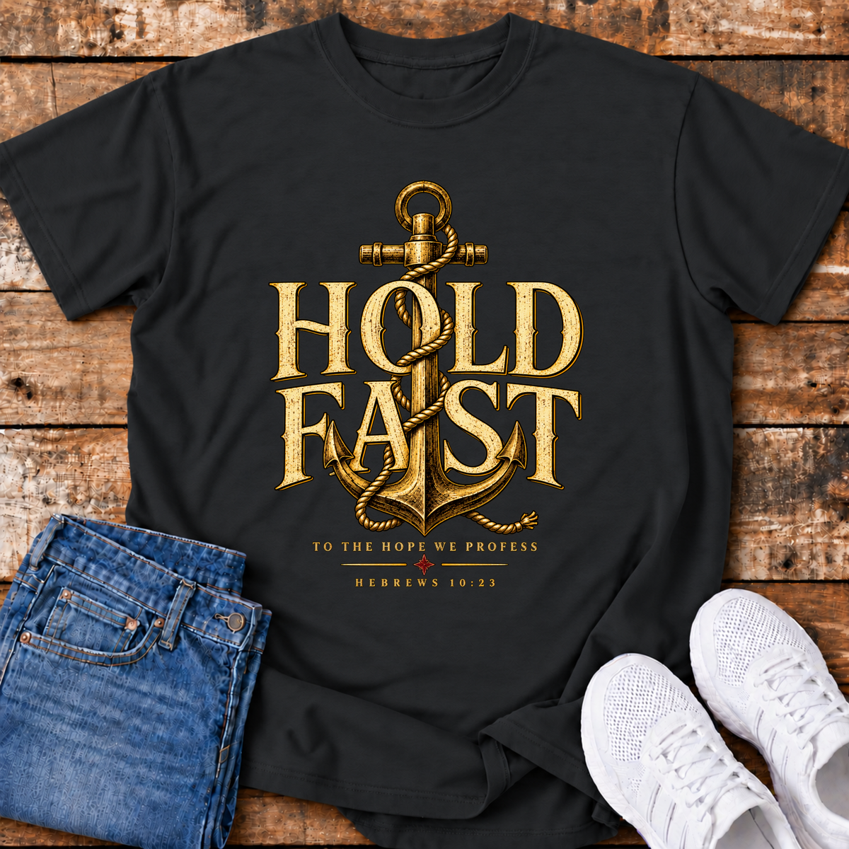 Hold Fast T-Shirt - (Hebrews 10:23)