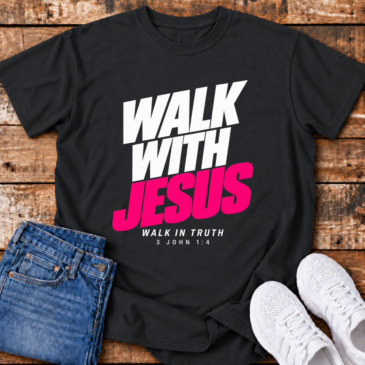Walk with Jesus T-Shirt - (3 John 1:4)