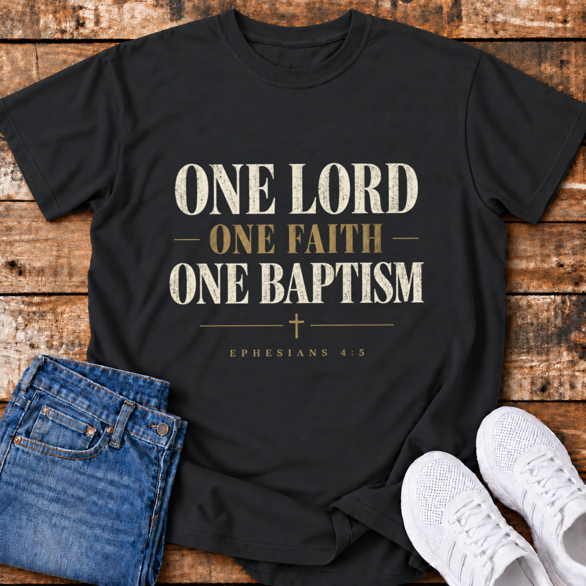 One Lord, One Faith, One Baptism T-Shirt - (Ephesians 4:5)