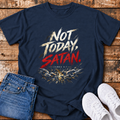 Not Today Satan T-Shirt - (James 4:7)