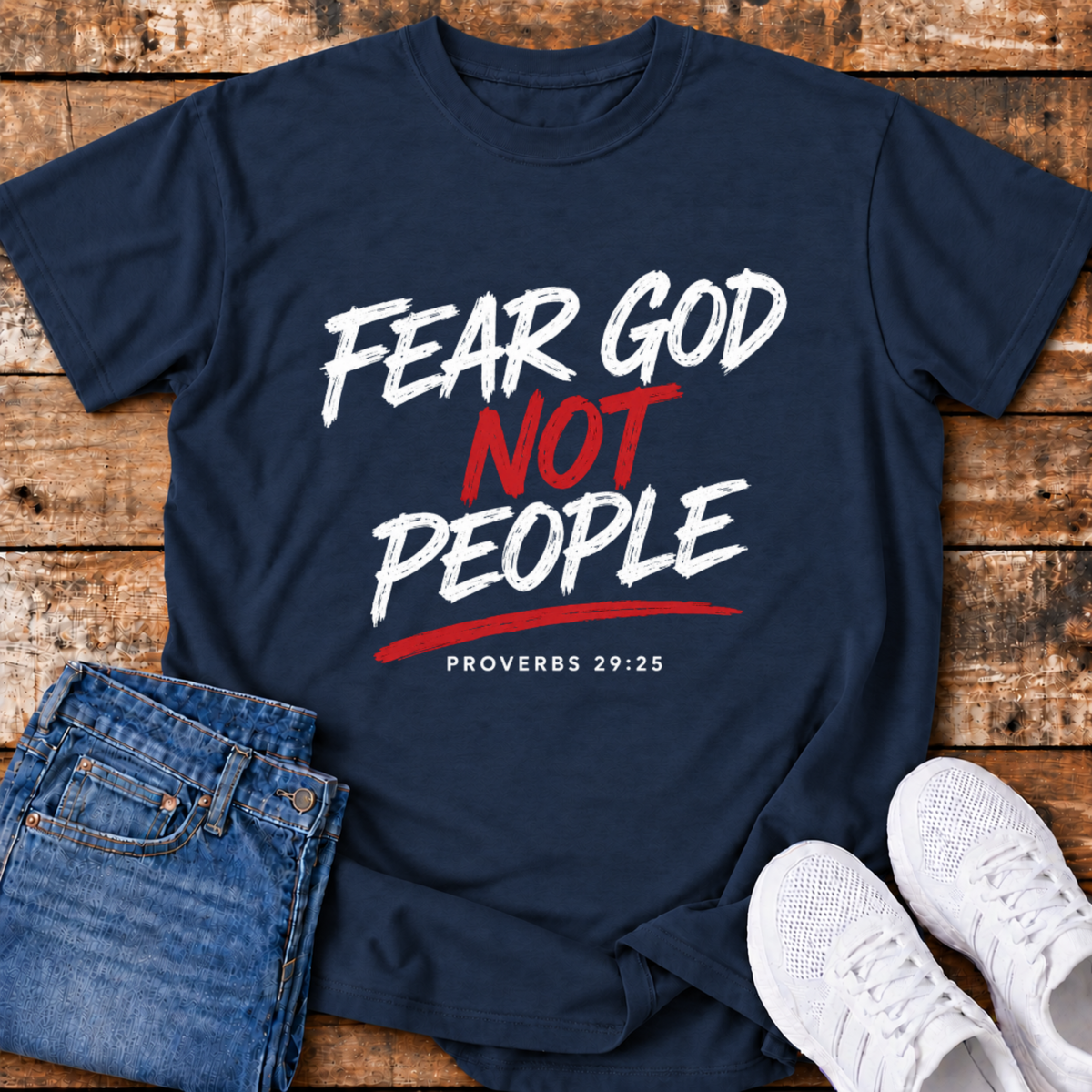 Fear God not People T-Shirt - (Proverbs 29:25)