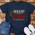 Bought with His Blood T-Shirt - (1 Peter 1:18-19)
