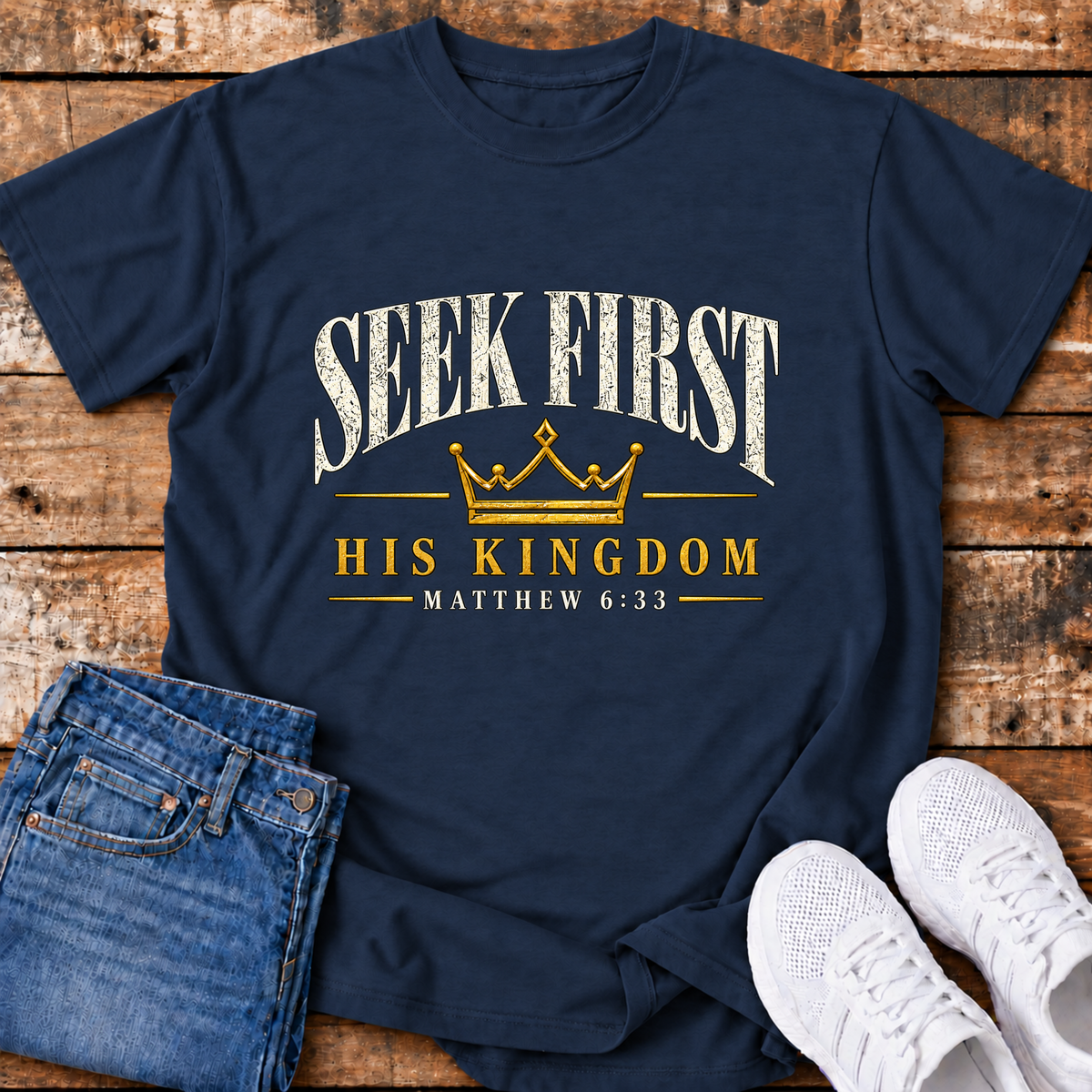 Seek First His Kingdom T-Shirt - (Matthew 6:33)
