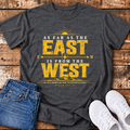 As Far as the East is from the West T-Shirt - (Psalm 103:12)