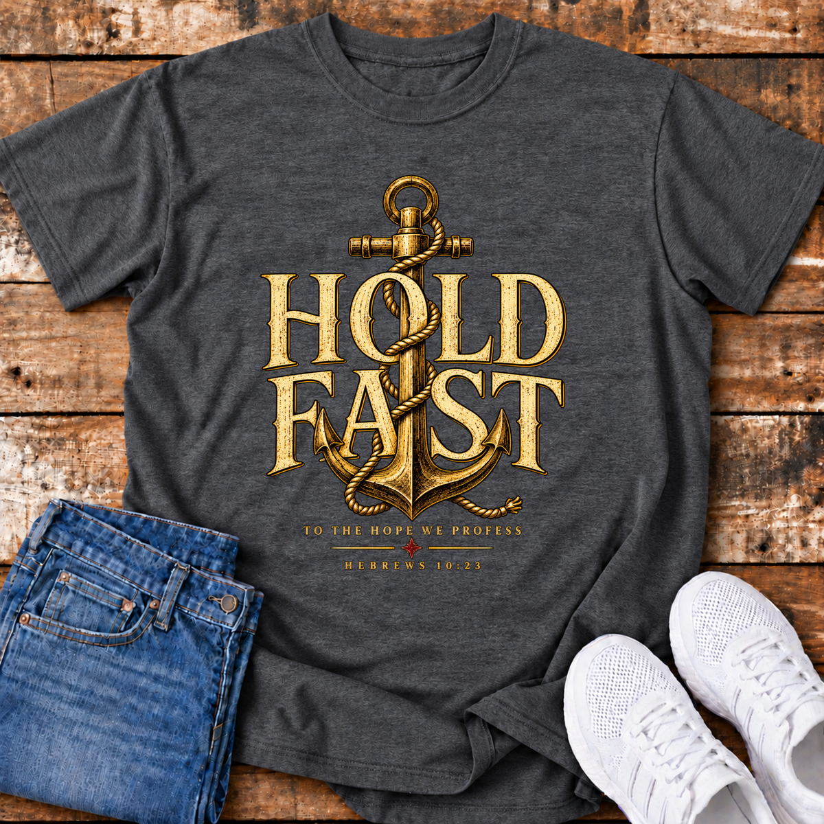 Hold Fast T-Shirt - (Hebrews 10:23)