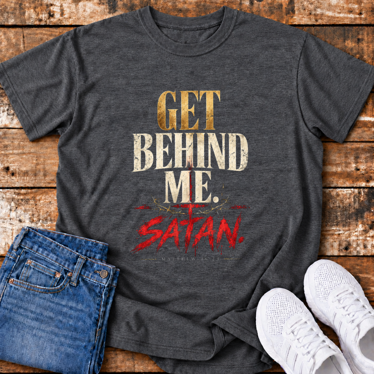 Get Behind Me Satan T-Shirt - (Matthew 16:23)