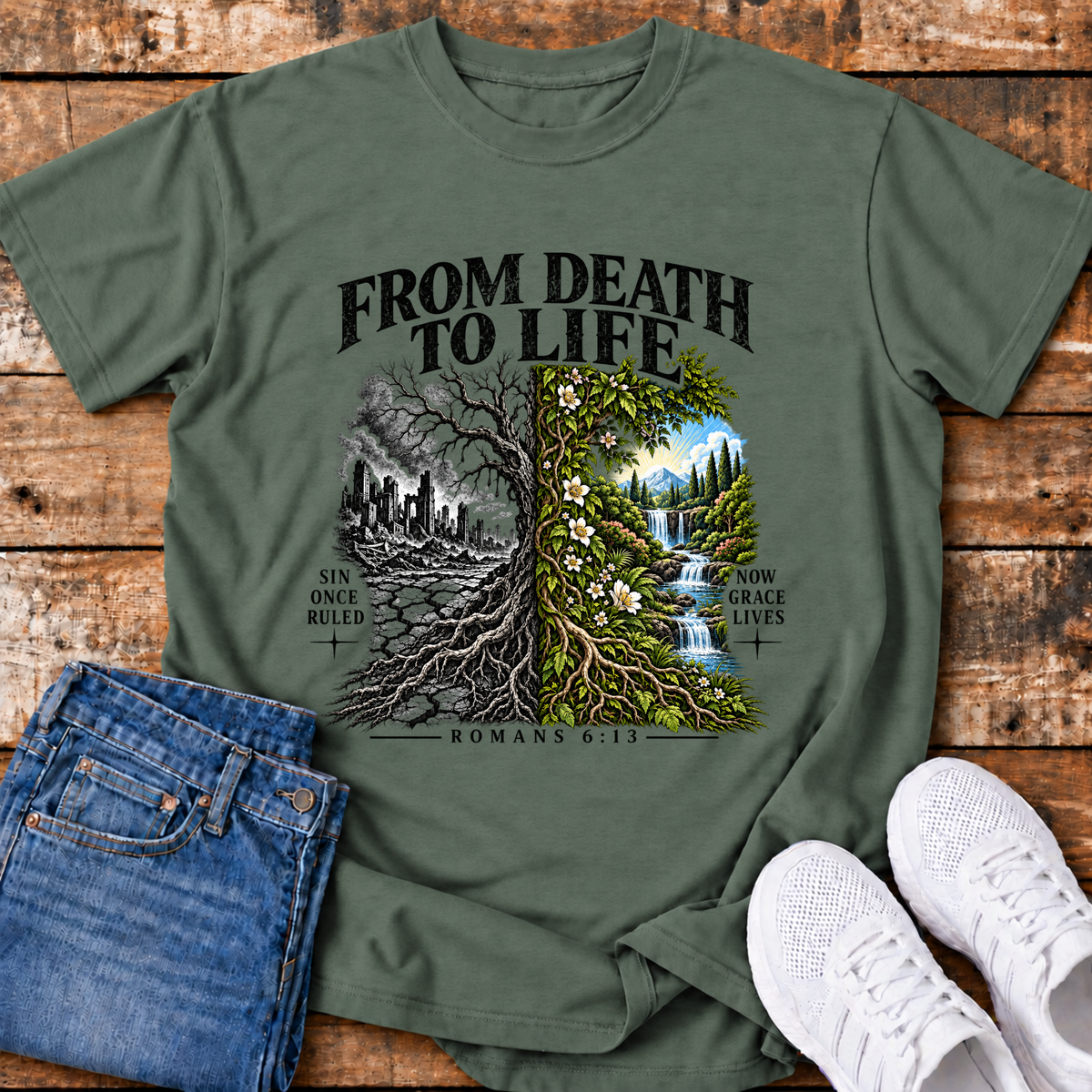 From Death to Life T-Shirt - (Romans 6:13)