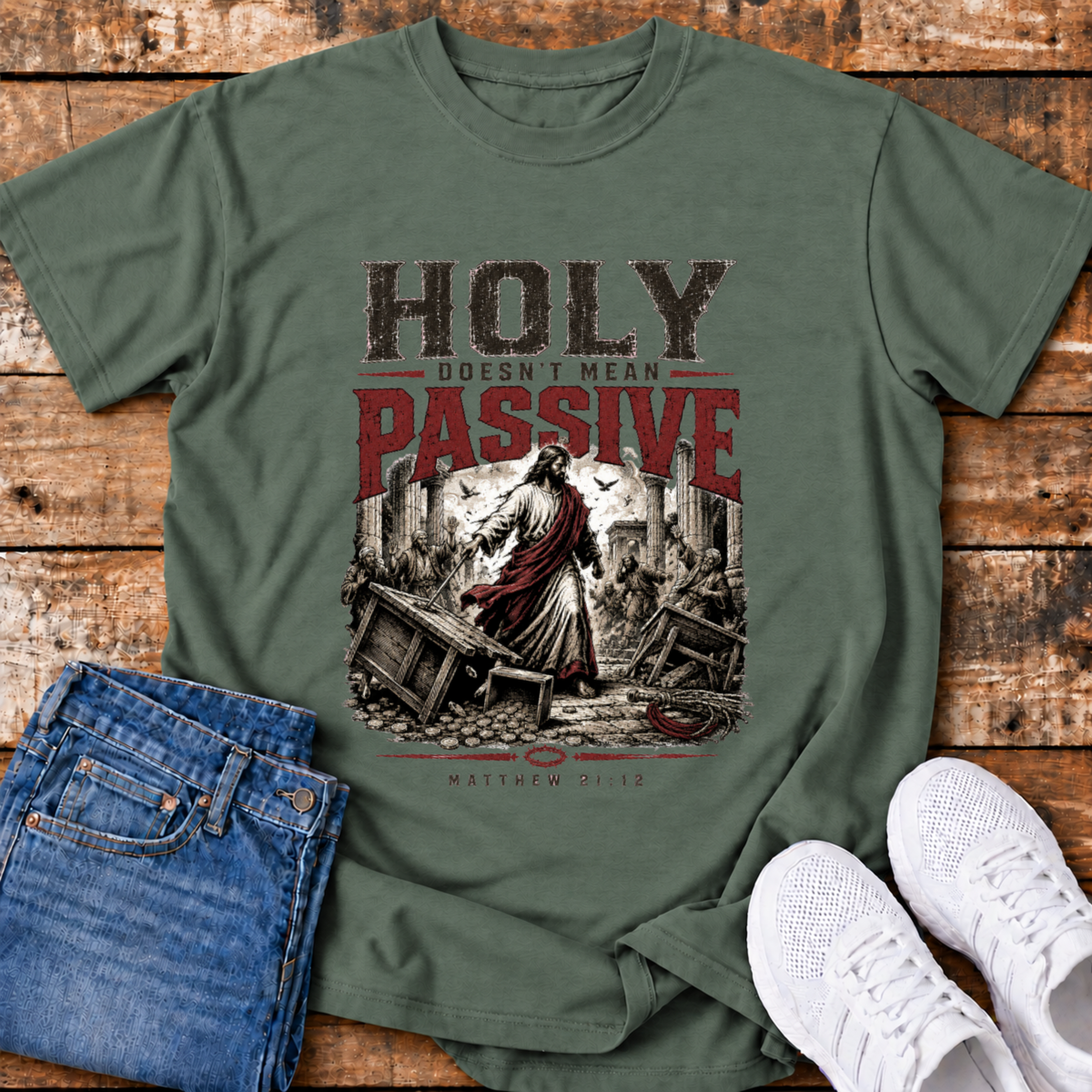 Holy Doesn't Mean Passive T-Shirt