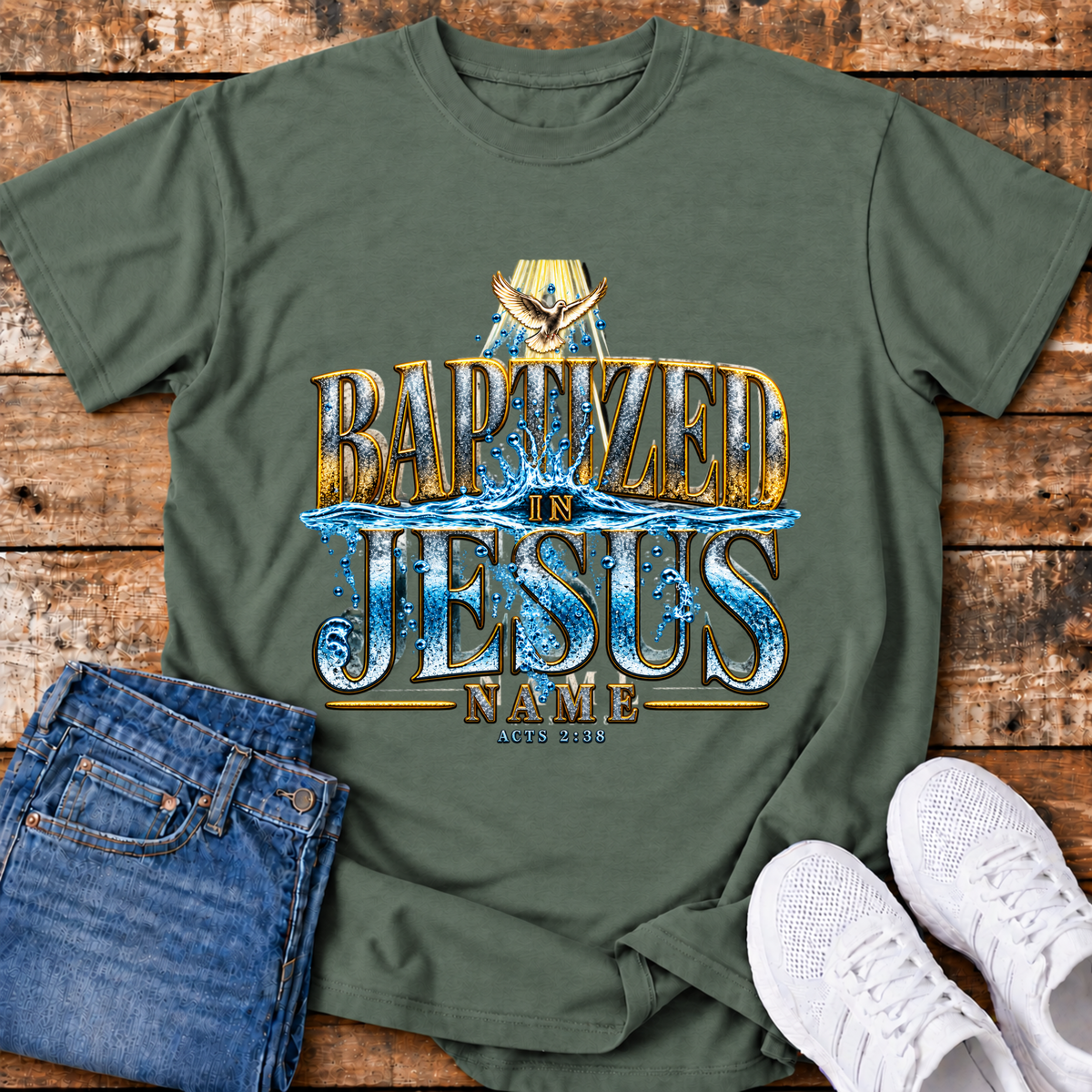 Baptized in Jesus Name T-Shirt - (Acts 2:38)