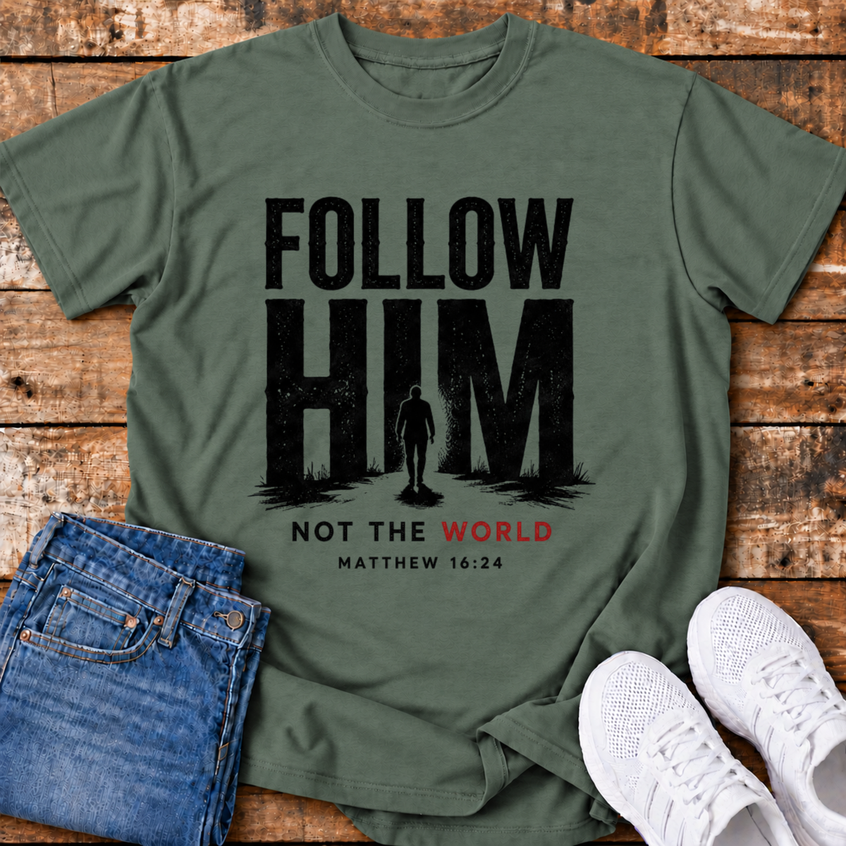 Follow Him, not the World T-Shirt - (Matthew 16:24)