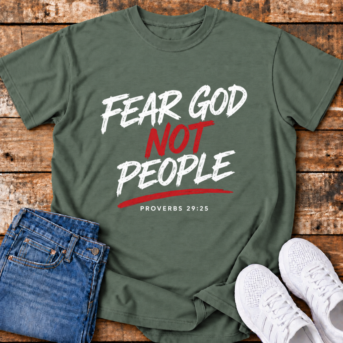 Fear God not People T-Shirt - (Proverbs 29:25)