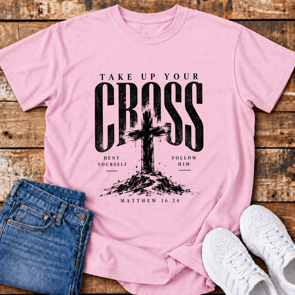 Take Up Your Cross T-Shirt - (Matthew 16:24)
