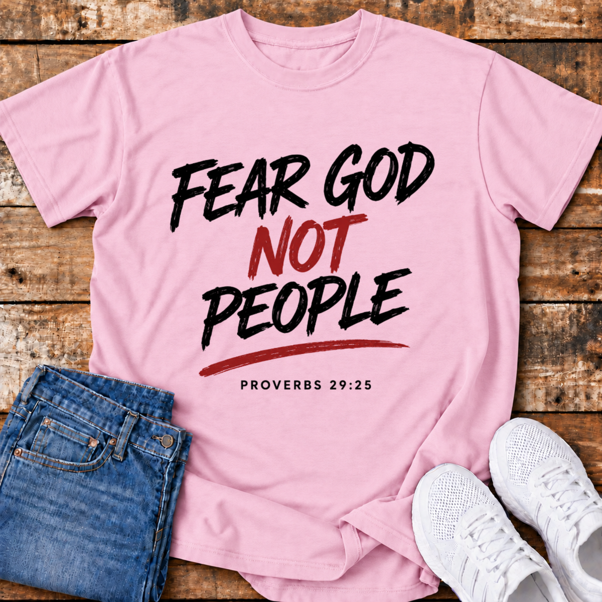 Fear God not People T-Shirt - (Proverbs 29:25)