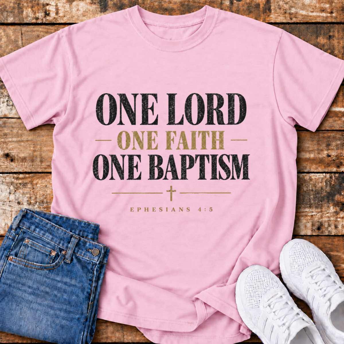 One Lord, One Faith, One Baptism T-Shirt - (Ephesians 4:5)