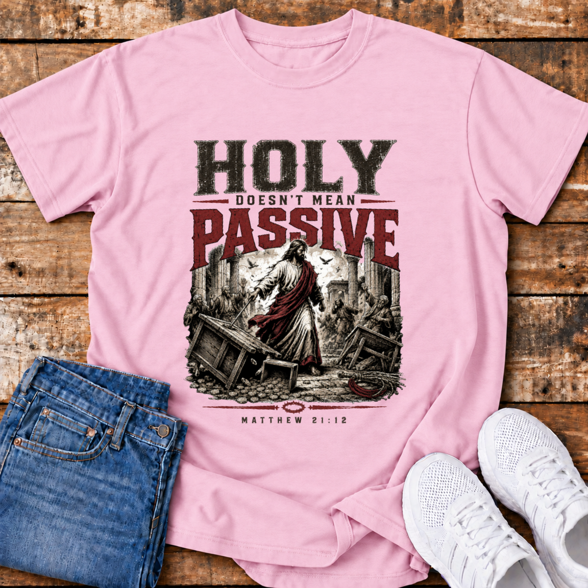 Holy Doesn't Mean Passive T-Shirt