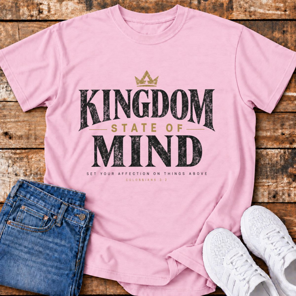 Kingdom State of Mind T-Shirt - (Colossians 3:2)