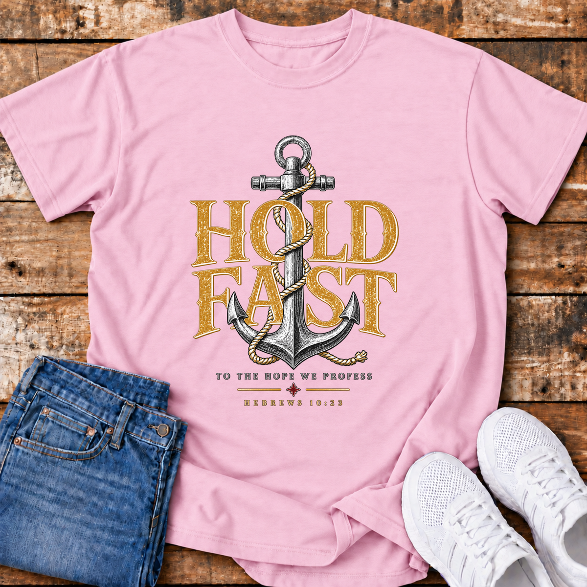 Hold Fast T-Shirt - (Hebrews 10:23)