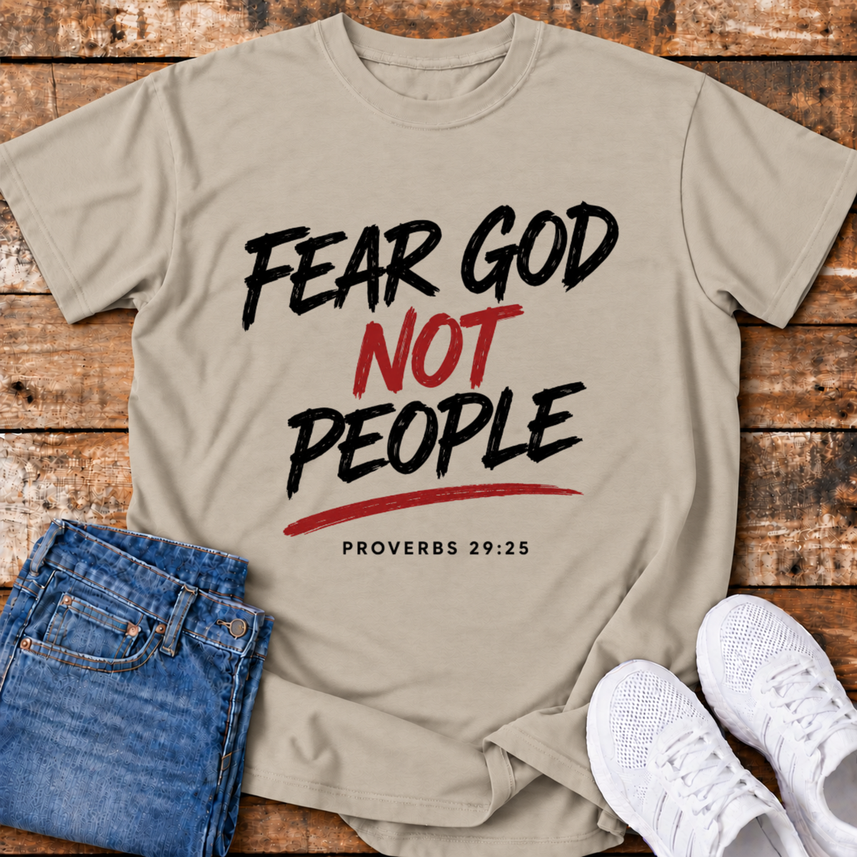 Fear God not People T-Shirt - (Proverbs 29:25)