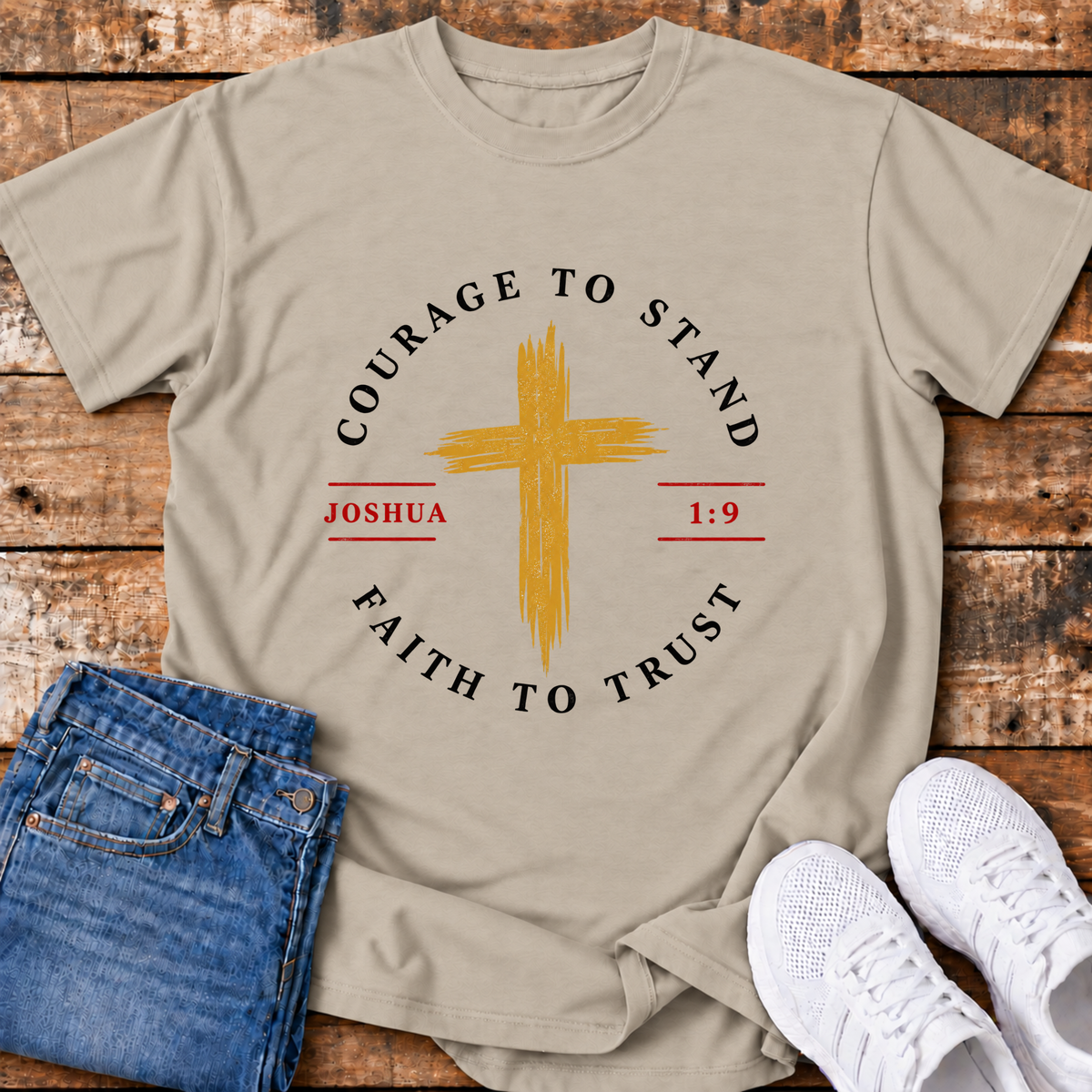 Courage to Stand, Faith to Trust T-Shirt - (Joshua 1:9)