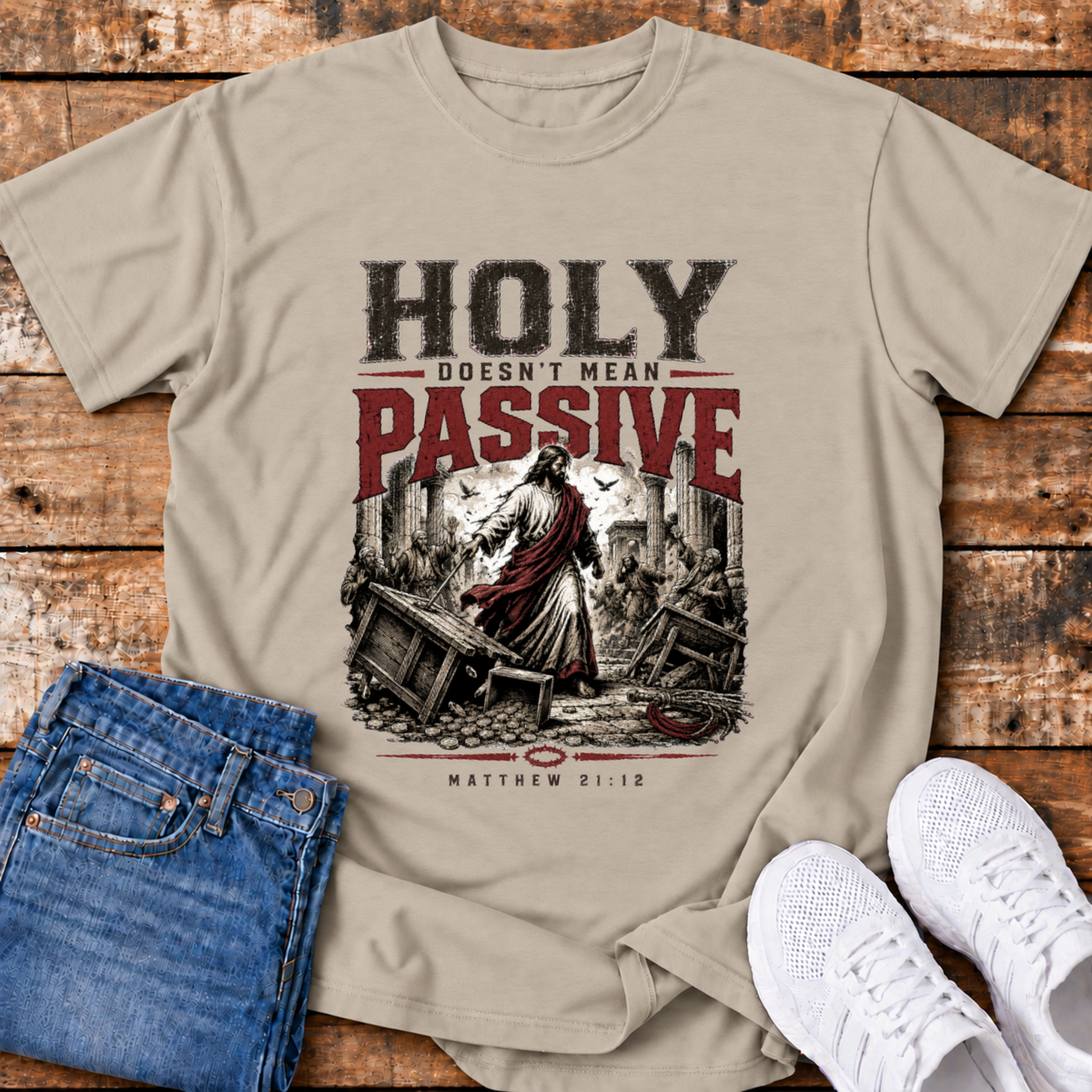 Holy Doesn't Mean Passive T-Shirt