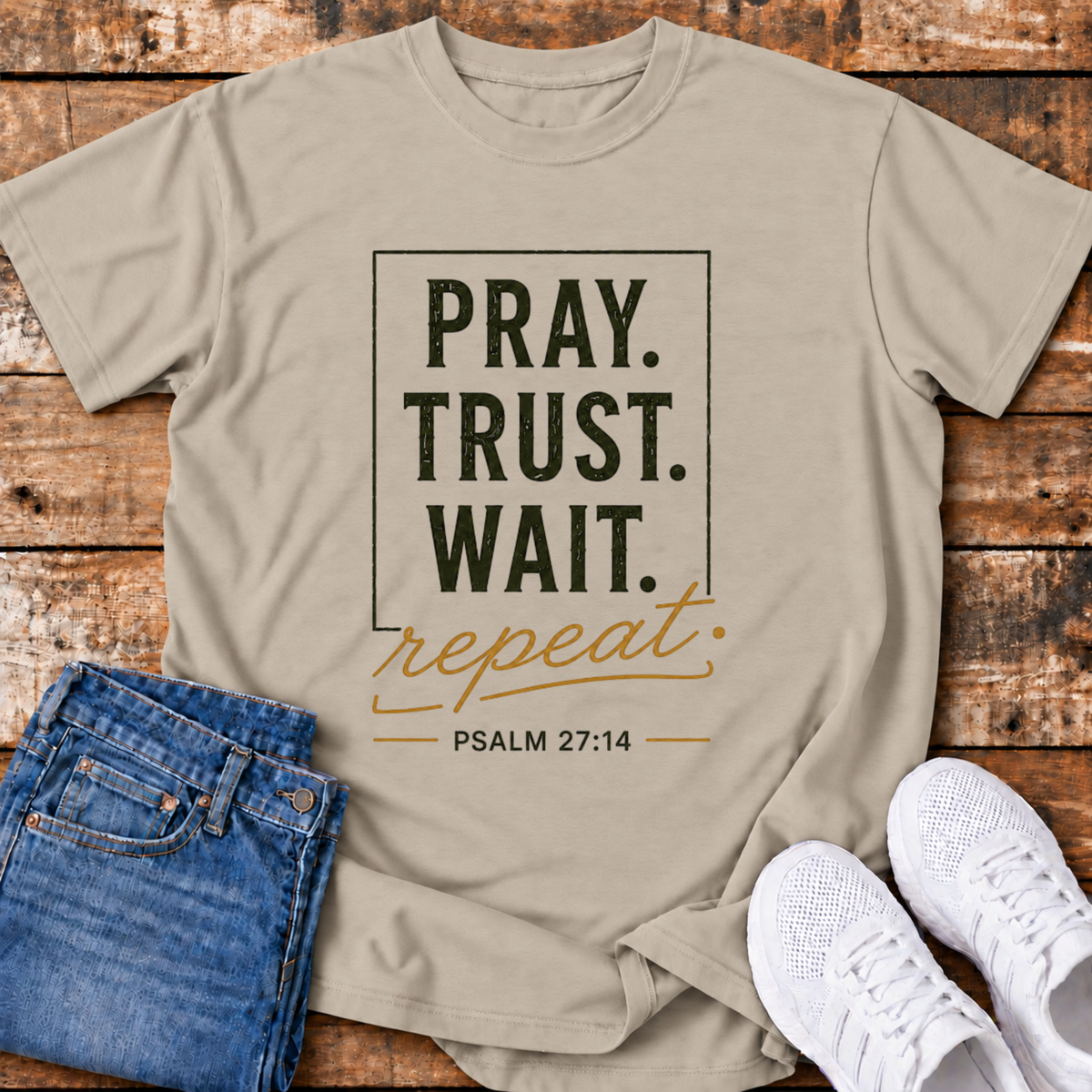 Pray, Trust, Wait T-Shirt - (Psalm 27:14)