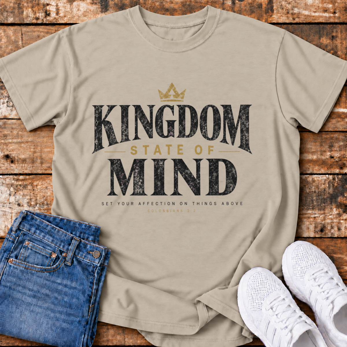 Kingdom State of Mind T-Shirt - (Colossians 3:2)