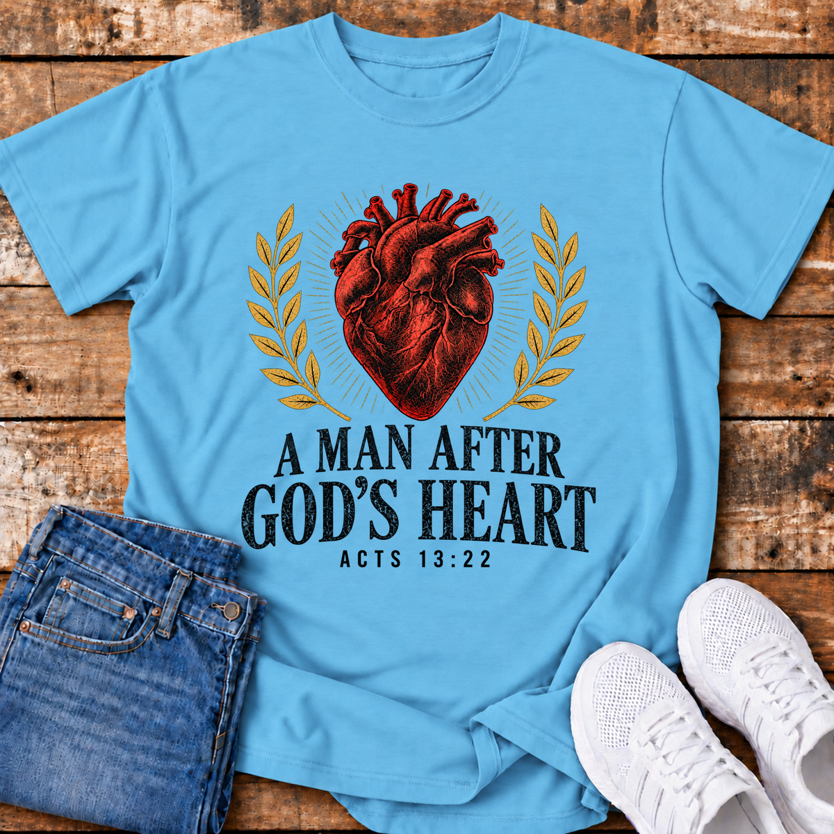 A Man After Gods Own Heart T-Shirts - (Acts 13:22)