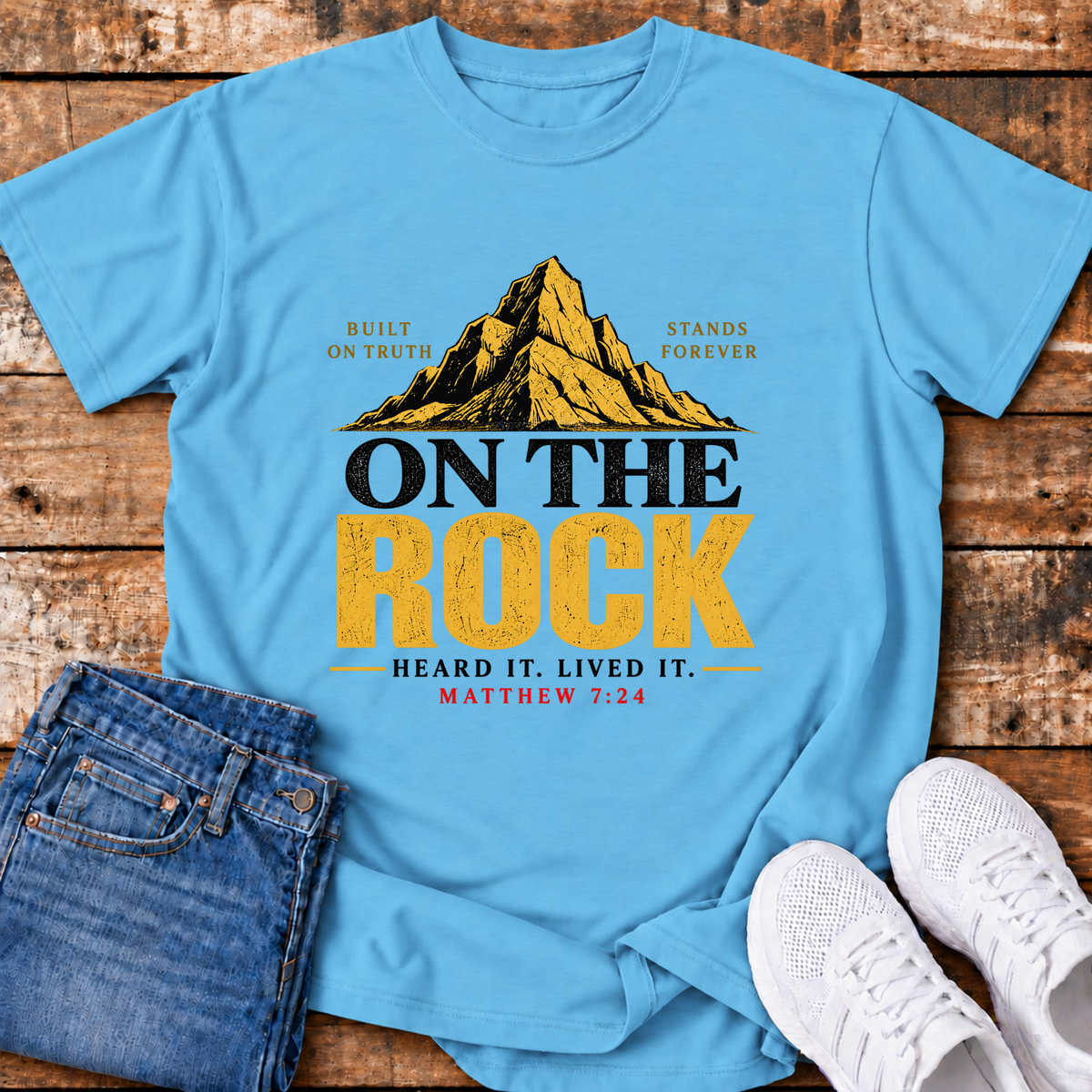 On the Rock T-Shirt - (Matthew 7:24)