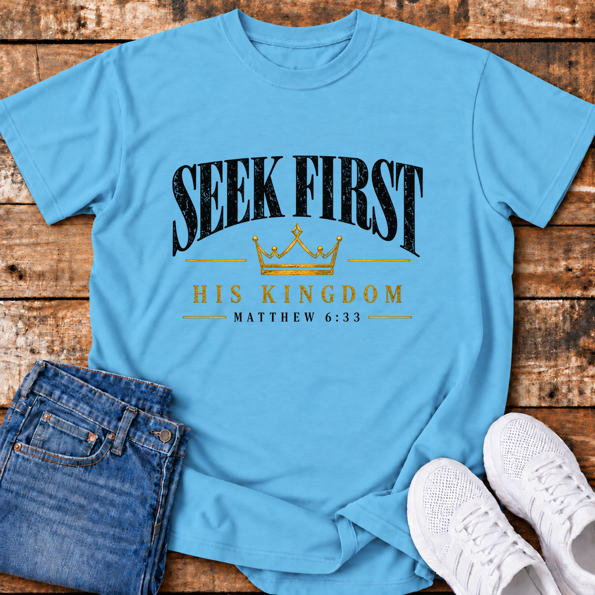 Seek First His Kingdom T-Shirt - (Matthew 6:33)