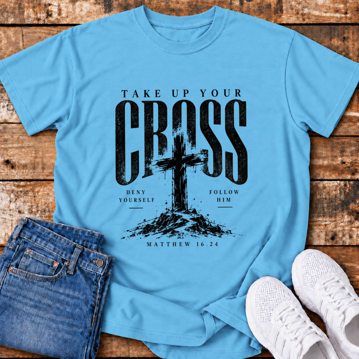 Take Up Your Cross T-Shirt - (Matthew 16:24)