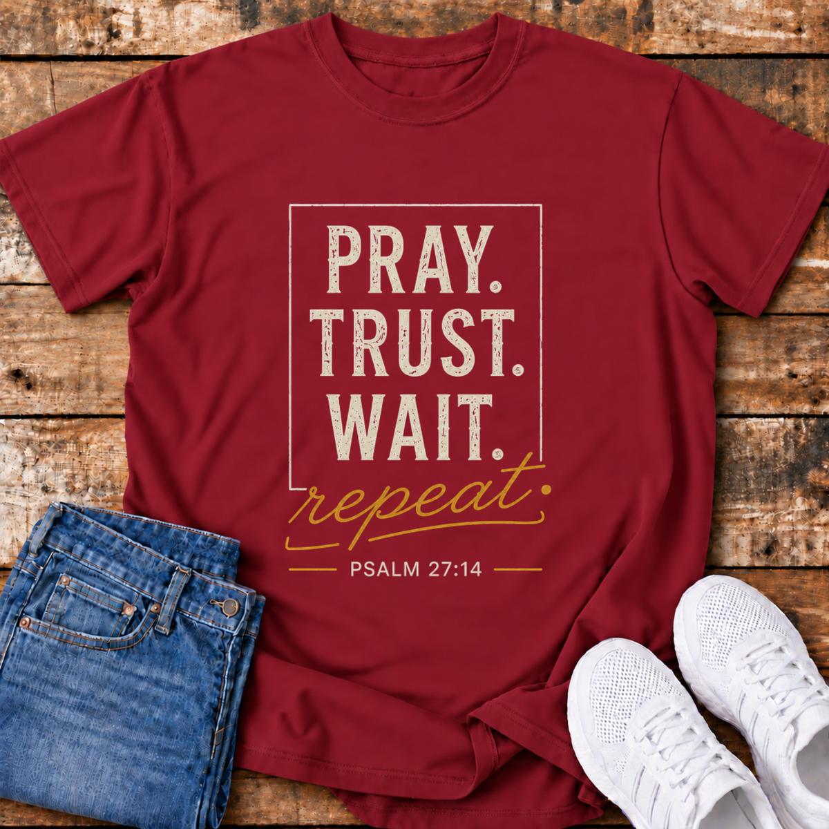 Pray, Trust, Wait T-Shirt - (Psalm 27:14)