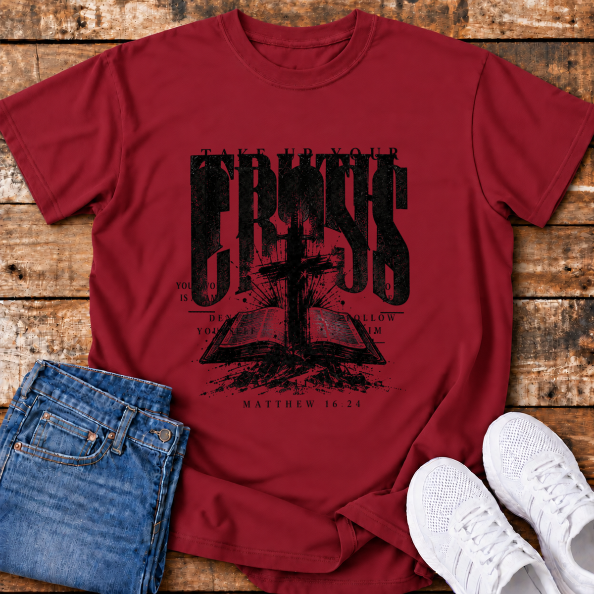 Take Up Your Cross T-Shirt - (Matthew 16:24)