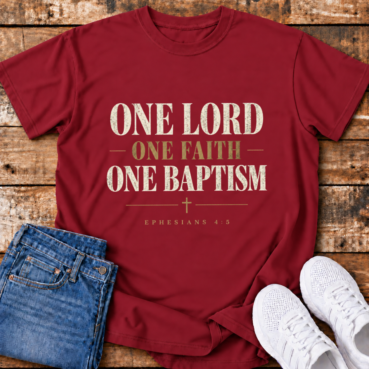 One Lord, One Faith, One Baptism T-Shirt - (Ephesians 4:5)