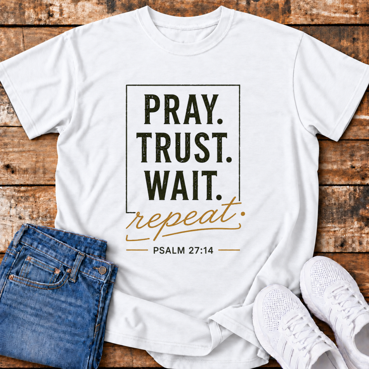 Pray, Trust, Wait T-Shirt - (Psalm 27:14)