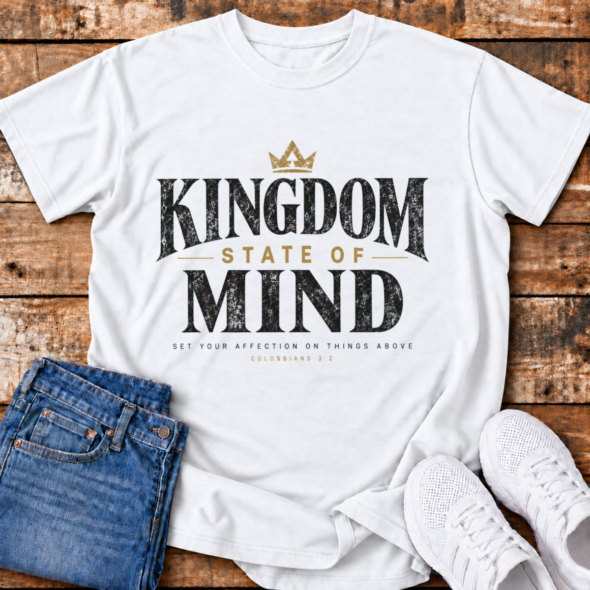 Kingdom State of Mind T-Shirt - (Colossians 3:2)