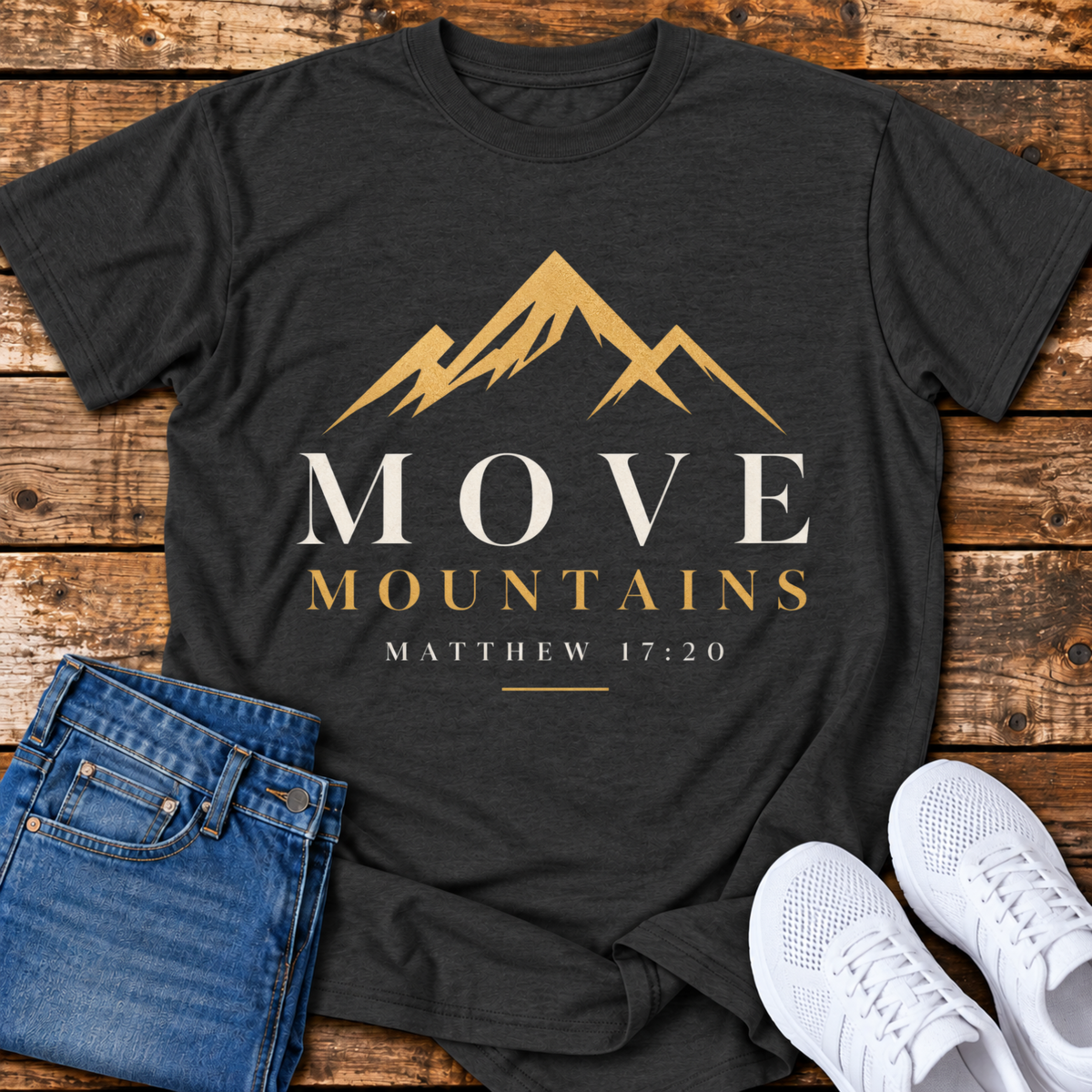 Move Mountains T-Shirt - (Matthew 17:20)
