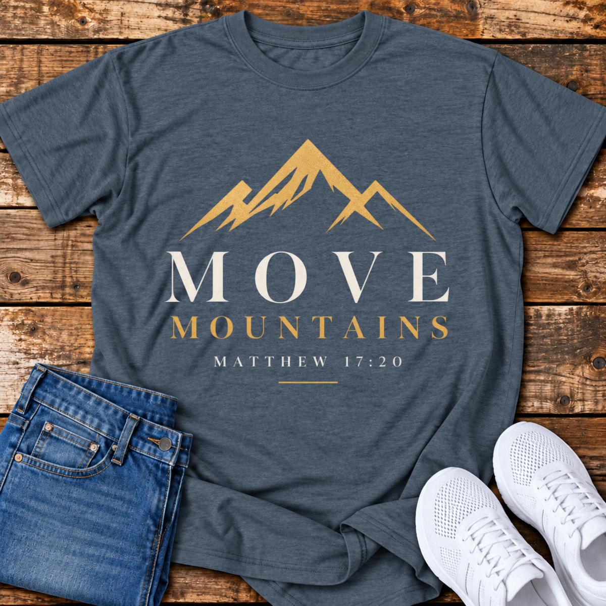 Move Mountains T-Shirt - (Matthew 17:20)