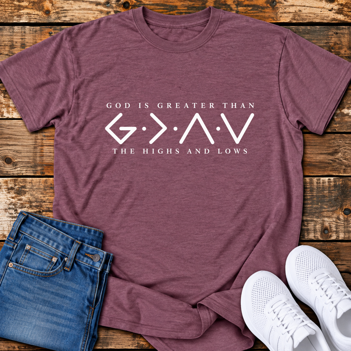 Greater than the Highs and Lows T-Shirt