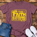 The Faith is Strong T-Shirt