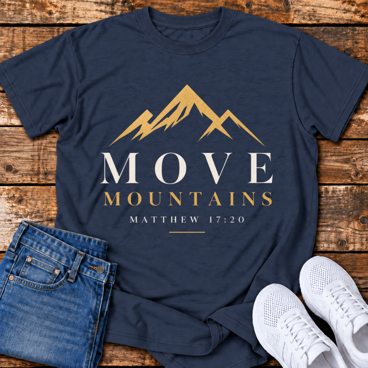 Move Mountains T-Shirt - (Matthew 17:20)